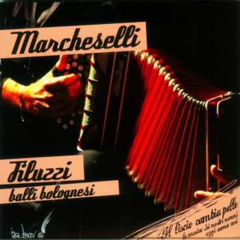 Album Marco Marcheselli: Filuzzi - Balli Bolognesi 