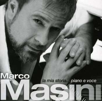 Album Marco Masini: La Mia Storia... Piano E Voce
