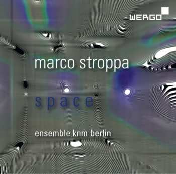 Album Kammerensemble Neue Musik Berlin: Space