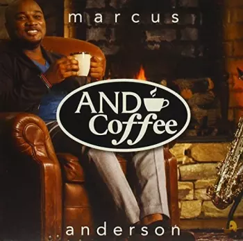 Marcus Anderson: And Coffee