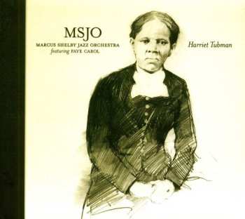 Album Marcus Shelby Jazz Orchestra: Harriet Tubman
