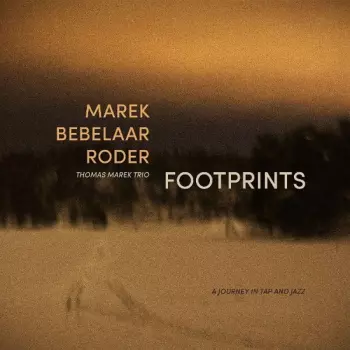 Footprints (A Journey In Tap And Jazz)