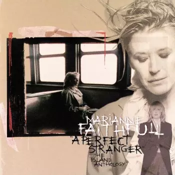 Marianne Faithfull: A Perfect Stranger - The Island Anthology