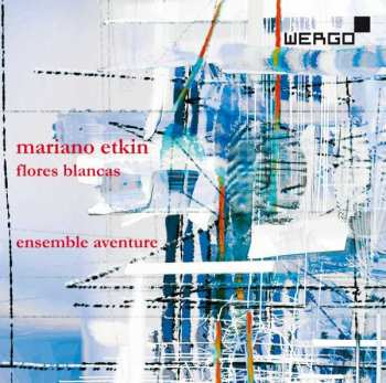 CD Mariano Etkin: Flores Blancas