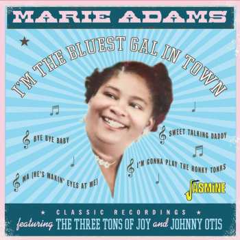 CD Marie Adams: I'm The Bluest Gal In Town