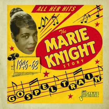 CD Marie Knight: The Marie Knight Story    1946-62