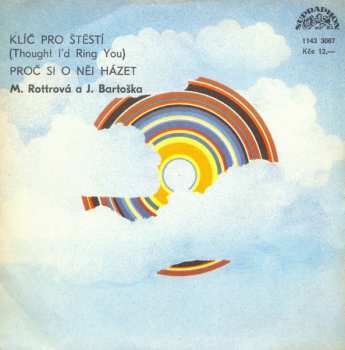 SP Marie Rottrová: Klíč Pro Štěstí (Thought I'd Ring You) / Proč Si O Něj Házet