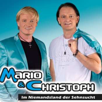 Album Mario & Christoph: Im Niemandsland Der Sehnsucht