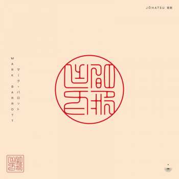 LP Mark Barrott: Jōhatsu (蒸発)