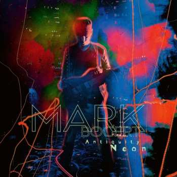 CD Mark Bogert: Antiquity Neon