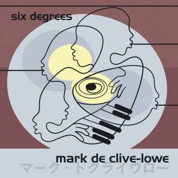 Album Mark De Clive-Lowe: Six Degrees