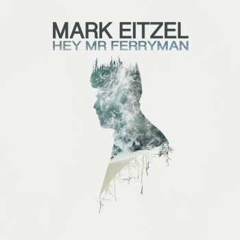 CD Mark Eitzel: Hey Mr Ferryman