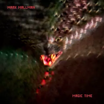 Mark Mallman: Magic Time