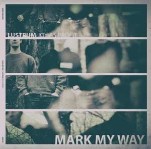 LP Mark My Way: Lustrum - Joy As Profit