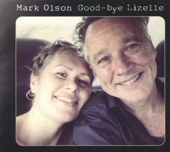 CD Mark Olson: Good-bye Lizelle