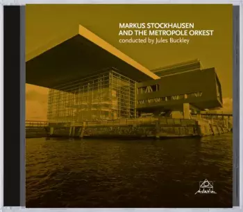 Metropole Orchestra: Markus Stockhausen And The Metropole Orkest