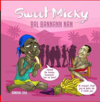 Album Martelly,michel Sweet Micky: Bal Bannann Nan