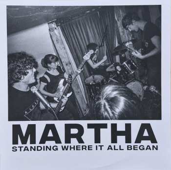 LP Martha: Standing Where It All Began (Singles And B-Sides: 2012-2025)