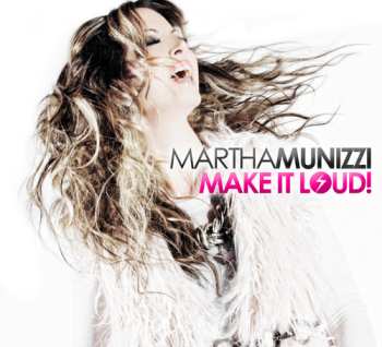 Album Martha Munizzi: Make It Loud!