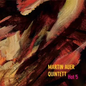 Martin Auer Quintet: Hot 5