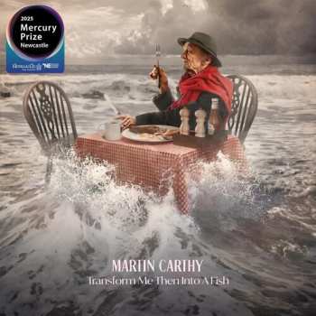 LP Martin Carthy: Transform Me Then Into A Fish