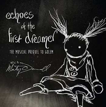 Album Martin O'Donnell: Echoes Of The First Dreamer (The Musical Prequel To Golem)