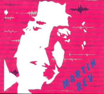 CD Martin Rev: Martin Rev