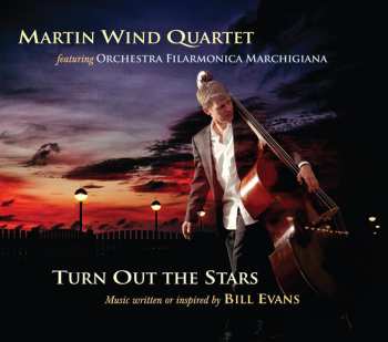 CD Martin Wind Quartet: Turn Out The Stars - Music Written By Or Inspired By Bill Evans