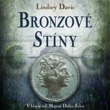 Album Martina Hudečková: Davis: Bronzové Stíny. V Hlavní Roli Marcus Didius Falco