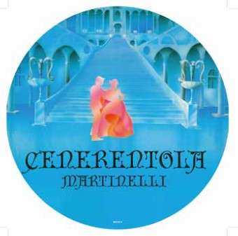 LP Martinelli: Cenerentola (cinderella)