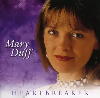 Mary Duff: Heartbreaker