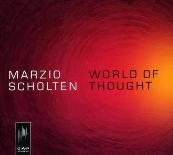 Marzio Scholten: World Of Thought