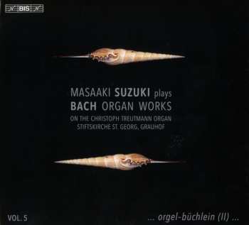 SACD Johann Sebastian Bach: Organ Works On The Christoph Treutmann Organ Stiftskirche St. George, Grauhof - Vol. 5 ...Orgelbüchlein (II)...