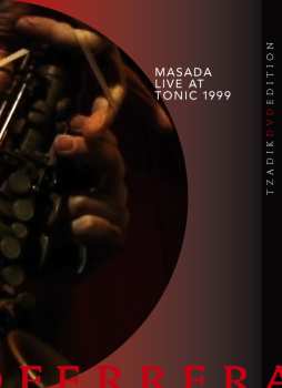 Album Masada: Live At Tonic 1999