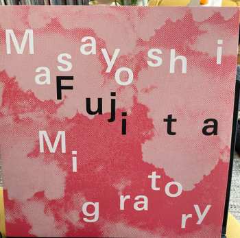 LP Masayoshi Fujita: Migratory