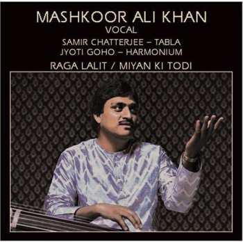 Album Mashkoor Ali Khan: Raga Lalit / Miyan Ki Todi