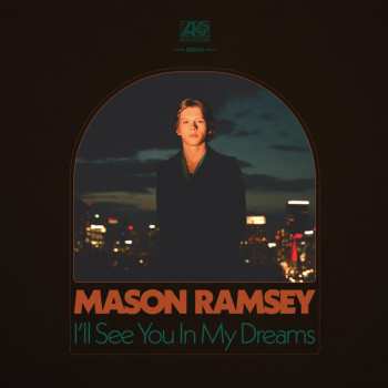 CD Mason Ramsey: I'll See You In My Dream