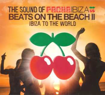 2CD Mass Digital: The Sound Of Pacha Ibiza - Beats On The Beach II - Ibiza To The World