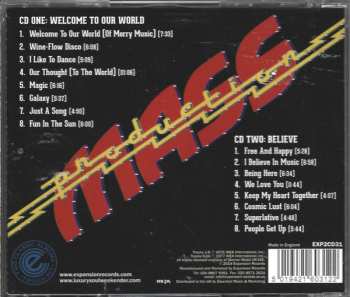 2CD Mass Production: Welcome To Our World / Believe