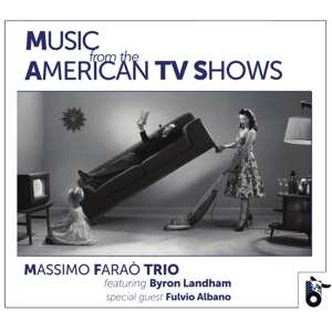 CD Massimo Faraò Trio: Music From The American TV Shows