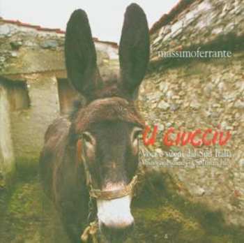 Album Massimo Ferrante: U Ciucciu - Voci e Suoni dal Sud Italia