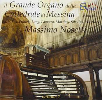CD Massimo Nosetti: Il Grande Organo Della Cattedrale di Messina