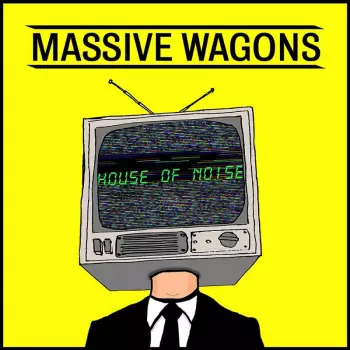 Massive Wagons: House Of Noise