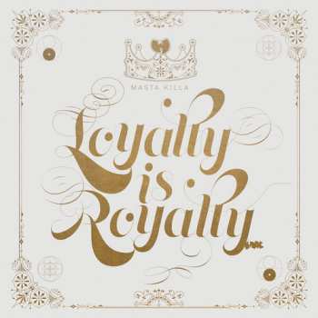 Album Masta Killa: Loyalty Is Royalty