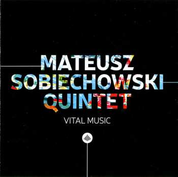CD Mateusz Sobiechowski Quintet: Vital Music