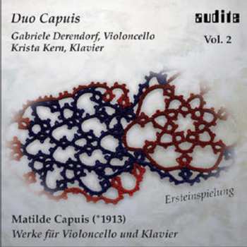 Album Matilde Capuis: Werke Für Violoncello Und Klavier Vol. 2