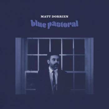 CD Matt Dorrien: Blue Pastoral