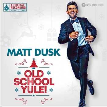LP Matt Dusk: Old School Yule!
