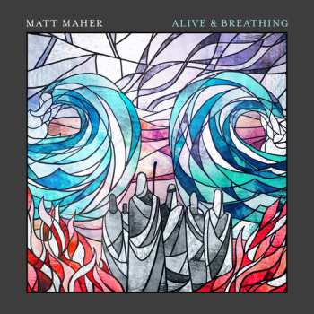 CD Matt Maher: Alive & Breathing