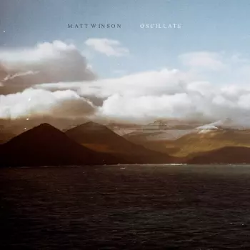 Matt Winson: Oscillate